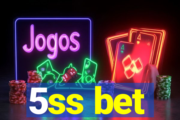 5ss bet